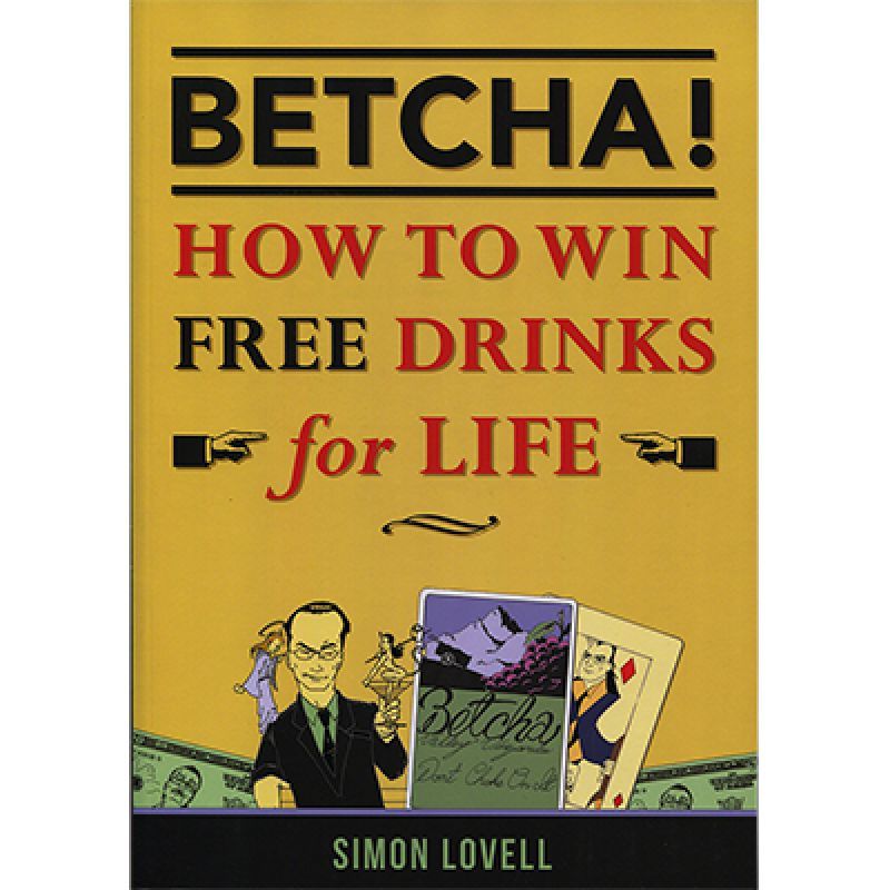 Foto BETCHA! (How to Win Free Drinks for Life) by Simon Lovell - Book (VT)