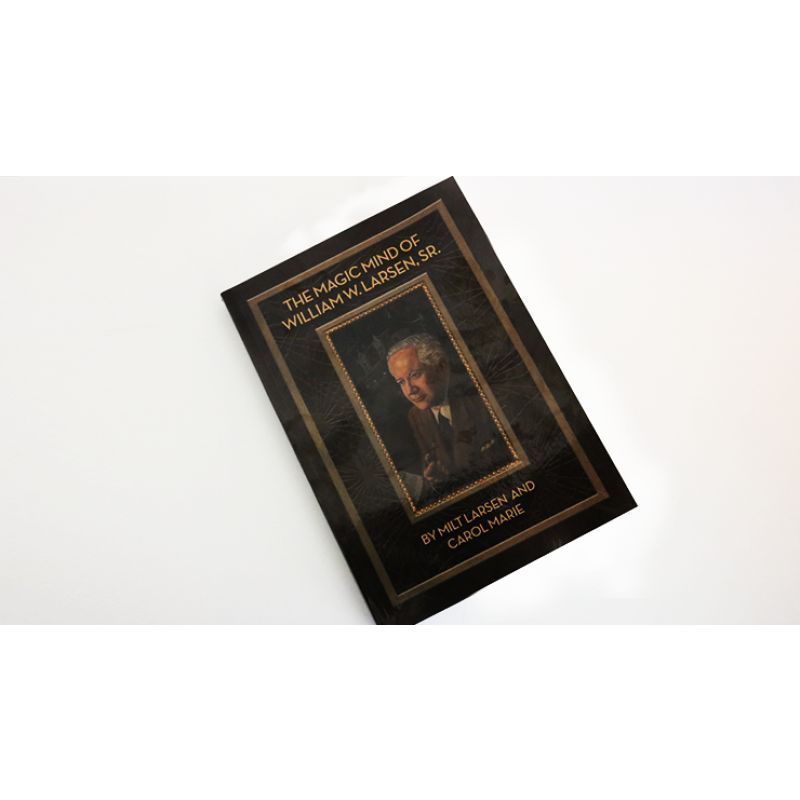 Foto The Magic Mind of William W. Larsen Soft  BOUND by William Larson- Book