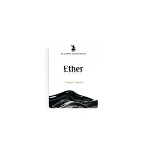 Ether by Thibault Ternon x Le Cabinet d Illusions