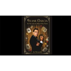 Frank Garcia: The Man with the Million Dollar Hands