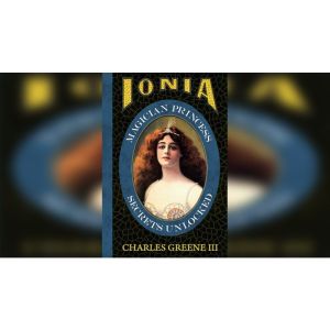 Ionia: Magician Princess Secrets Unlocked by Charles Greene III