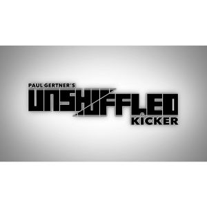 Unshuffled Kicker (Gimmick and Online Instructions) by Paul Gertner - Trick (VT)